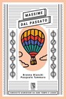 Massime dal Passato - Pasquale Tammaro ; Brenno Bianchi - 9791280147554