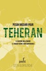 Teheran - Pegah Moshir Pour - 9791280159250