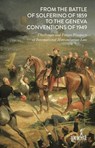 From the Battle of Solferino of 1859 to the Geneva Conventions of 1949 - International Institute of Humanitarian Law - 9791280159373