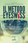 Il Metodo Eyeswiss - Stefano Piazza - 9791280159915