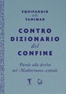Controdizionario del confine - Equipaggio della Tanimar ; Georges Kouagang - 9791280195920