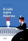 Il cielo sopra Palermo - Constanze Neumann - 9791280198396