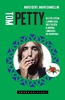 Tom Petty. Da Elvis a Dylan e Johnny Cash, un'altra idea di America. L'innocenza del rock'n'roll - Marco Denti ; Mauro Zambellini - 9791280214867