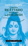 L'antico ricettario spirituale dell'hashish. Modi, filosofie e consumi dei mangiatori di hashish - Hakim Bey ; Abel Zug - 9791280214966