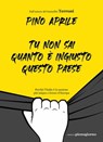 Tu non sai quanto è ingiusto questo Paese - Pino Aprile - 9791280229168