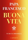 Buona vita - Francesco (Jorge Mario Bergoglio) - 9791280229403