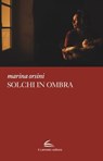Solchi in ombra - Maria Orsini - 9791280239808