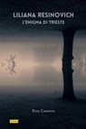Liliana Resinovich, l'enigma di Trieste - Rino Casazza - 9791280265609
