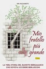 Mio fratello più grande - Emi Facchinetti ; EDOARDO MONTOLLI - 9791280265630