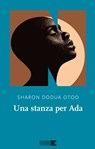 Una stanza per Ada - Sharon Dodua Otoo - 9791280284624