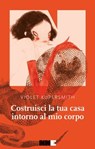 Costruisci la tua casa intorno al mio corpo - Violet Kupersmith - 9791280284891