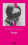 Strega - Johanne Lykke Holm - 9791280284976