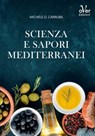Scienza e sapori mediterranei - Michele O. Carruba - 9791280303356