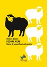 Pecore nere - Storie di umani fuori dal recinto - Alessia Susani - 9791280418029