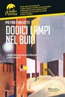 Dodici lampi nel buio - Pietro Furlotti - 9791280485328