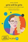 Girls will be girls - II ed. - Emer O'Toole - 9791280559494