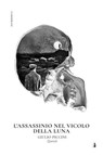 L'assassinio nel vicolo della Luna - Giulio Piccini - 9791280575180