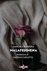 Malafemmena - Gianluca Di Matola - 9791280575302