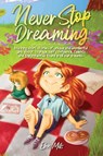 Never Stop Dreaming - Special Art Stories ; Ellen Mills - 9791280592057