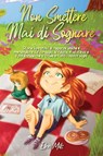 Non smettere mai di sognare - Ellen Mills ; Special Art Stories - 9791280592088