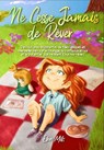 Ne Cesse Jamais de Rêver: Des histoires inspirantes de filles uniques et merveilleuses sur le courage, la confiance en soi et le potentiel que recèlent tous nos rêves - Ellen Mills ; Special Art Stories - 9791280592163