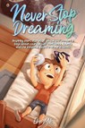Never Stop Dreaming - Special Art Stories ; Ellen Mills - 9791280592354