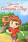 You are an Amazing Boy: A Collection of Inspiring Stories about Courage, Friendship, Inner Strength and Self-Confidence - Nadia Ross ; Special Art Stories - 9791280592521