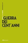 Guerra dei Cent'anni - Duccio Balestracci ; AA.VV. - 9791280714176