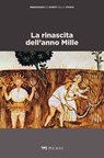 La rinascita dell'anno Mille - Marina Montesano ; AA.VV. - 9791280714275
