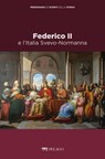Federico II e l'Italia Svevo-Normanna - Marina Montesano ; AA.VV. - 9791280714350