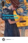 Finalmente ci hai trovati - Edgar Selge - 9791280794758