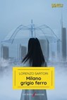 Milano grigio ferro - Lorenzo Sartori - 9791280845856