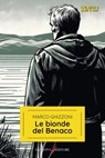 Le bionde del Benaco - Marco Ghizzoni - 9791280845863