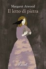 Il letto di pietra - Margaret Atwood - 9791280854117