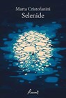 Selenide - Marta Cristofanini ; Luca Grassi - 9791280854292