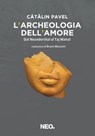 L'archeologia dell'amore - Cătălin Pavel - 9791280857163