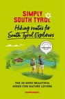 Simply South Tyrol: Hiking routes for South Tyrol Explorers - Athesia Buch - 9791280864352
