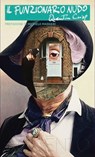 Il funzionario nudo - Quentin Crisp ; Michele Masneri - 9791281055360