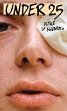 Under 25 - Marco Caddia ; Leonardo Brotto ; Paola Boccarossa ; Zoe Guindani ; Annapaola Sarracino ; Viola Patalano ; Alice Dalle Grave ; Giulia De Masi ; Lorenzo Silanus ; Matteo B. Bianchi ; Eleonora Daniel - 9791281055667