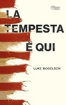 La tempesta è qui - Luke Mogelson - 9791281123113
