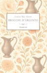 Brocche d'argento - Louisa May Alcott - 9791281197268