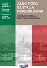 Aldo Moro e l'Italia repubblicana - AA.VV. - 9791281278035