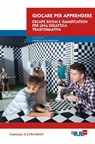 Giocare per apprendere. Escape room e gamification per una didattica trasformativa - Immacolata Messuri - 9791281278301