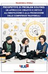 Prospettive di problem solving: un approccio creativo e critico all'innovazione e alla promozione delle competenze trasversali - Francesca Storai - 9791281278318