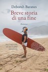 Breve storia di una fine - Deborah Baranes - 9791281341272