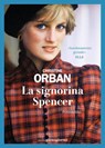 La signorina Spencer - Christine Orban - 9791281368880