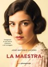 La maestra - José Antonio Lucero - 9791281368910