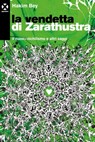 La vendetta di Zarathustra - Hakim Bey - 9791281438002