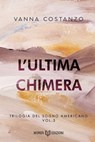 L'ultima Chimera - Vanna Costanzo - 9791281469471