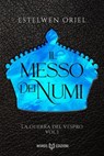 Il messo dei numi - Estelwen Oriel - 9791281469907